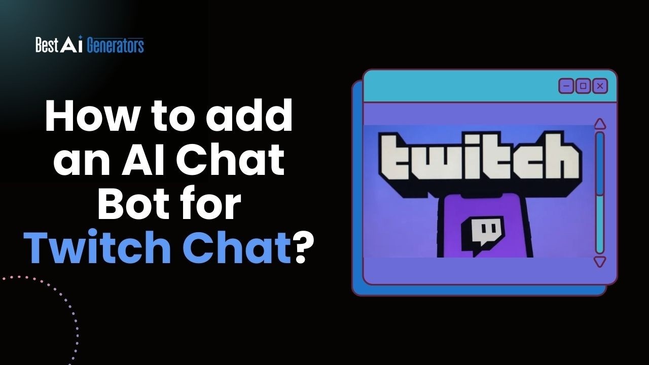 How to add an AI Chat Bot for Twitch Chat