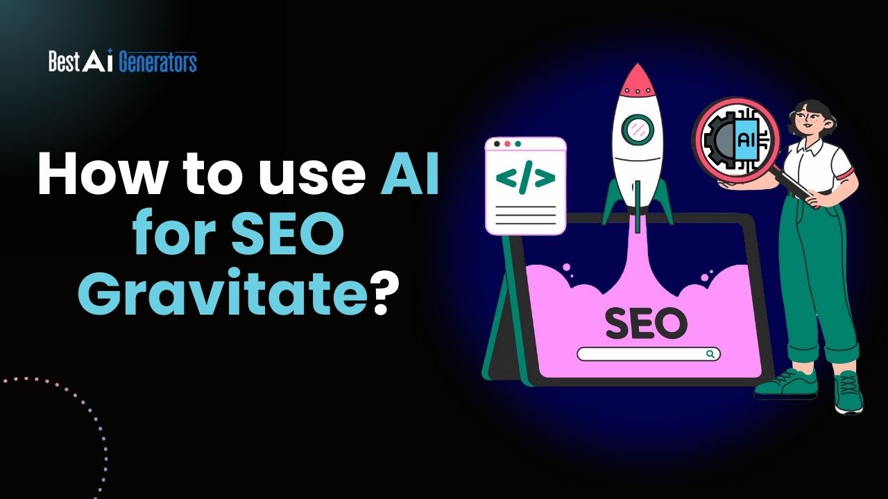 How to use AI for SEO Gravitate